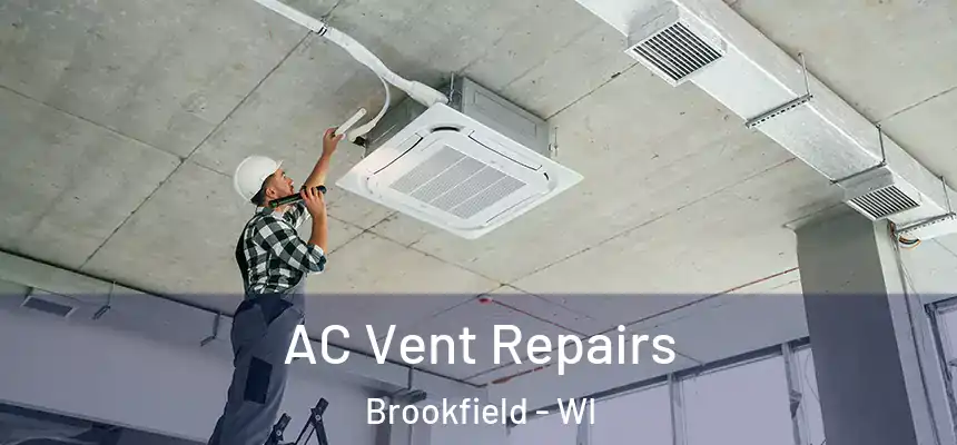  AC Vent Repairs Brookfield - WI