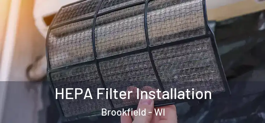  HEPA Filter Installation Brookfield - WI