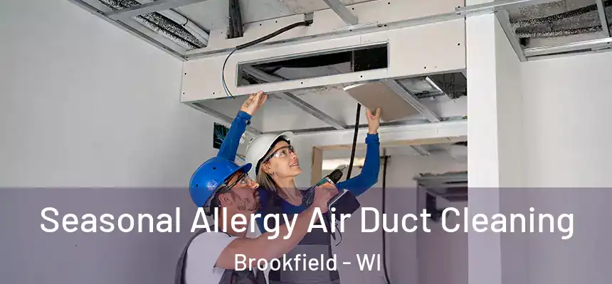  Seasonal Allergy Air Duct Cleaning Brookfield - WI